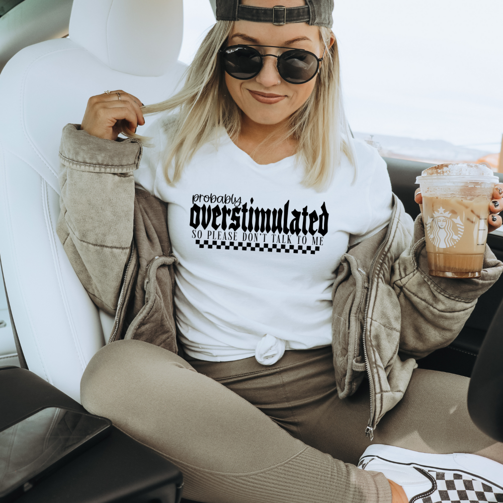 Probably Overstimulated Self Love Era Adult Graphic Tee
